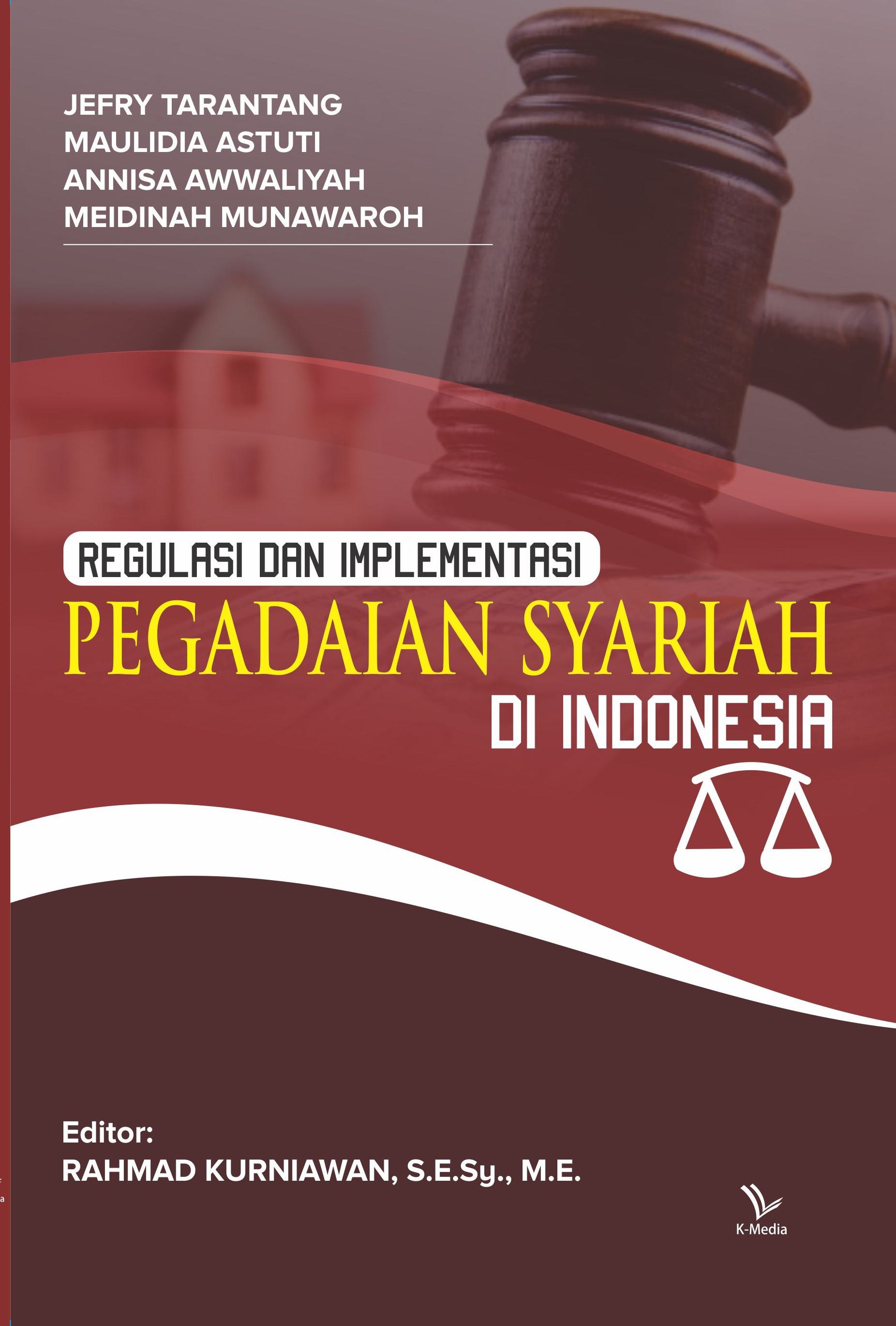 REGULASI DAN IMPLEMENTASI PEGADAIAN SYARIAH DI INDONESIA